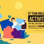 These 67 team building activities will help your employees to improve their work performance.