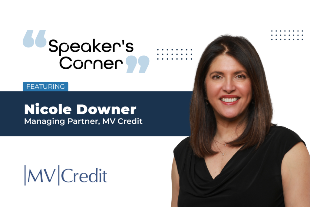 A speaker's corner featured image featuring Nicole Downer, Managing Partner, MV Credit