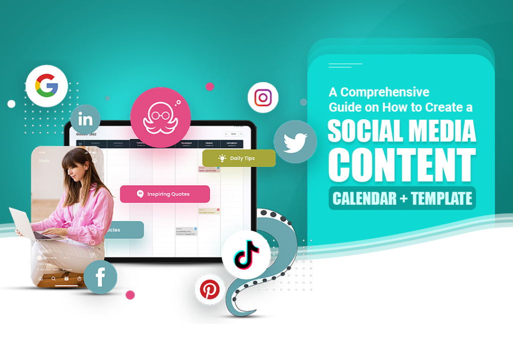A Comprehensive Guide on How to Create a Social Media Content Calendar + Template