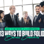 The featured image showcases business professionals interacting with each other and figuring out ways to network at a conference and build solid business connections