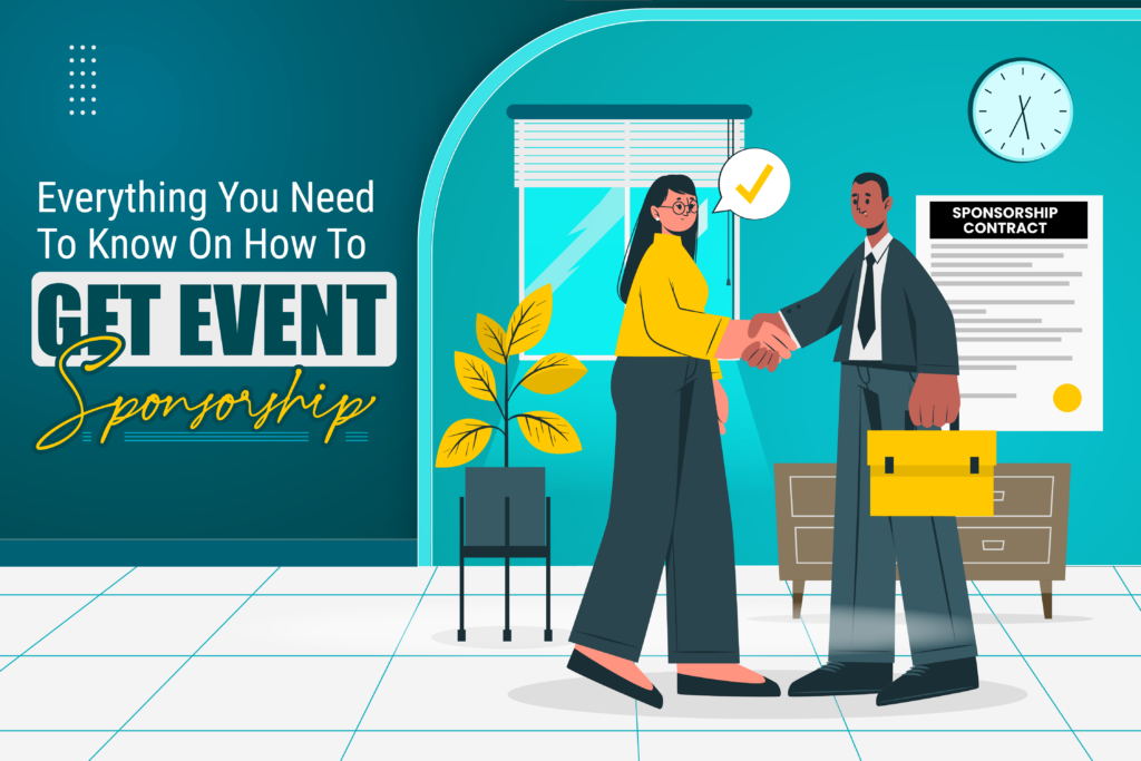 Everything You Need to Know On How To Get Event Sponsorship