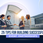 Explore 25 tips for building successful event partnerships