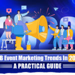 Explore the best B2B event marketing trends in 2025