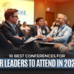 Explore the 10 best conferences for HR Leaders in 2025